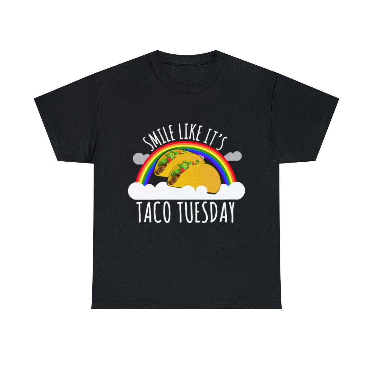 Smile Like It s Taco Tuesday Graphic Tee Shirt, S-5XL XL