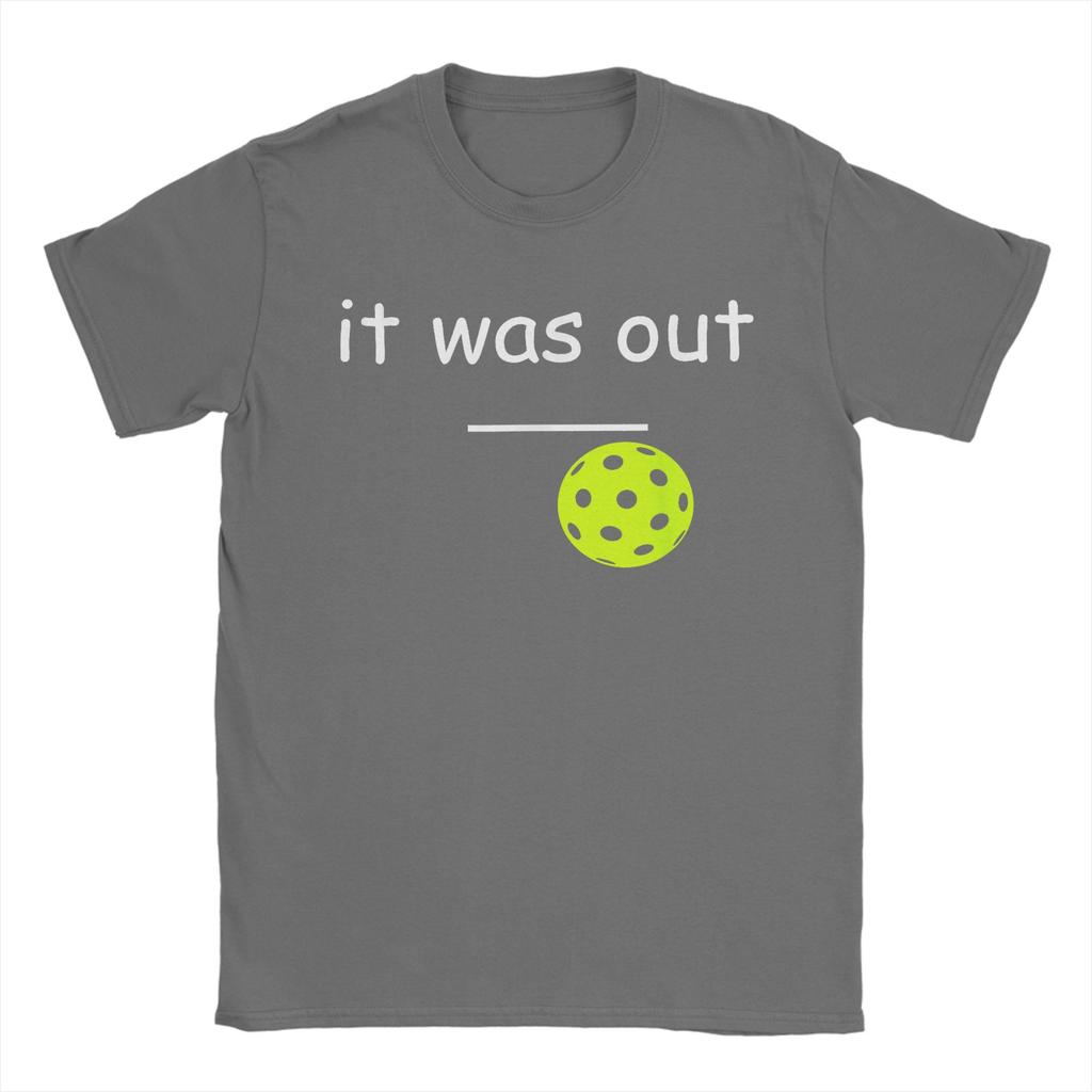 Funny Pickleball it was Out Player Lover Friends T Shirt Summer  Trending T Shirts Unisex Plus Size Top Tees ShortSleeved Tops