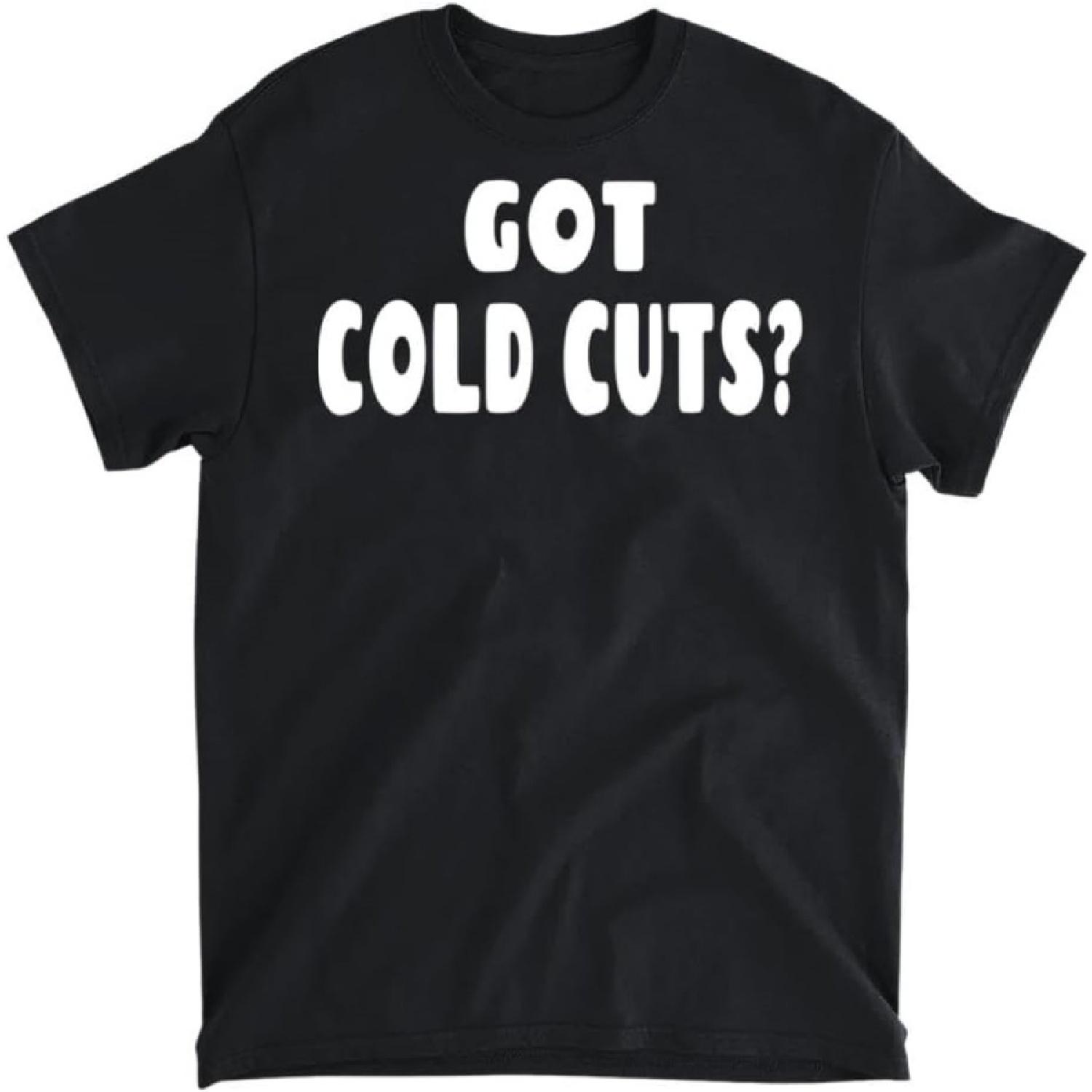 

Funny Deli Meat Lover Joke - Got Cold Cuts T-Shirt, Long Sleeve Shirt, Sweatshirt, Hoodie Unisex Adult Size Made in Canada XXXXXL чорний