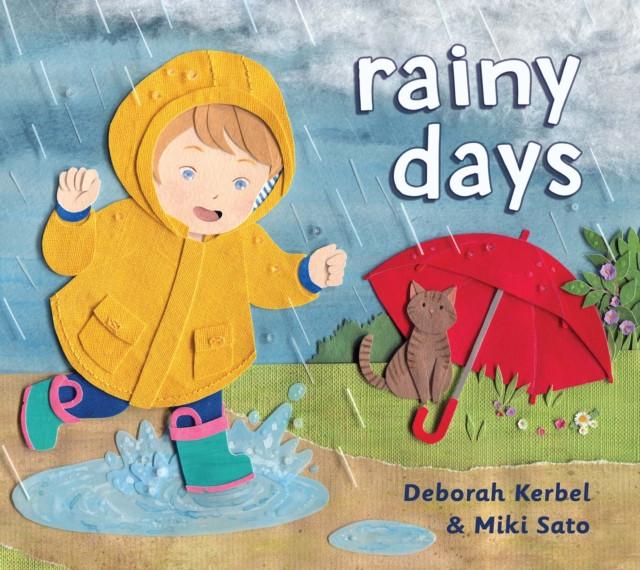 Rainy Days by Deborah Kerbel Hardback Book 9781772782462