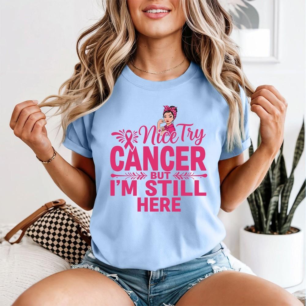 Nice Try Cancer But Im Still Here Breast Cancer Awareness Womens TShirt L