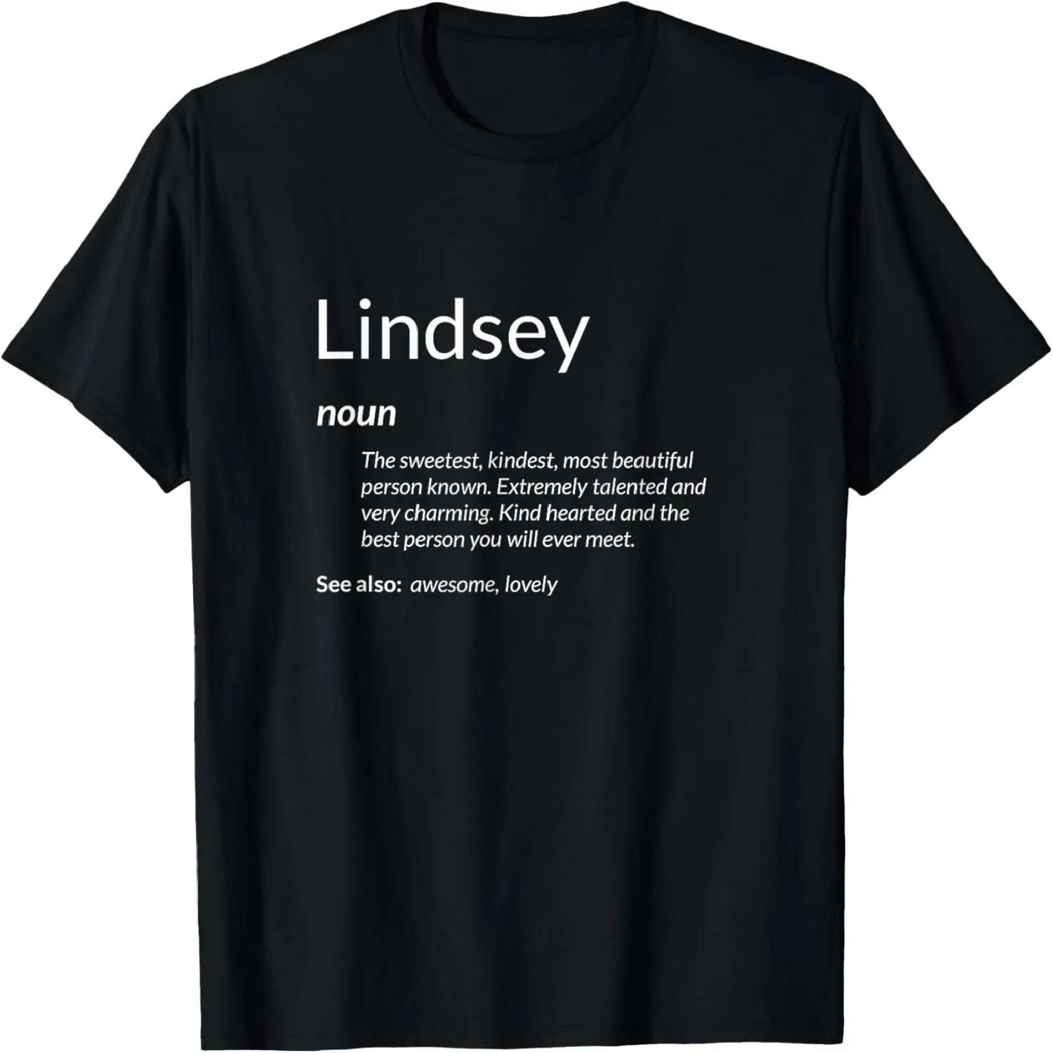 Lindsey Is Kind Hearted Funny Name Definition Lindsey T-Shirt S