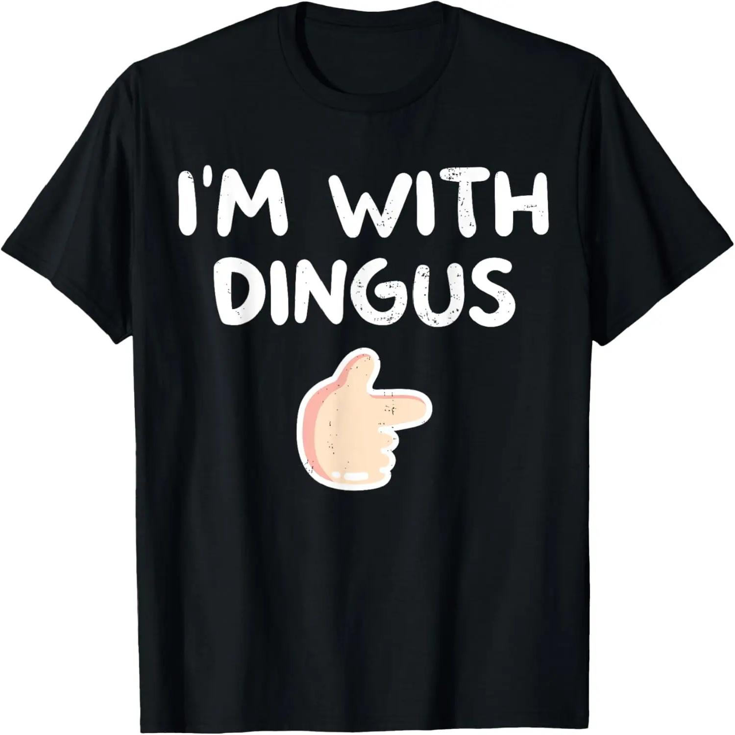 I m With Dingus Vintage Retro Funny Hilarious Saying Quote T-Shirt S