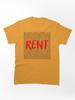 Rent a Hero Rent lyrics Classic Unisex T-Shirt