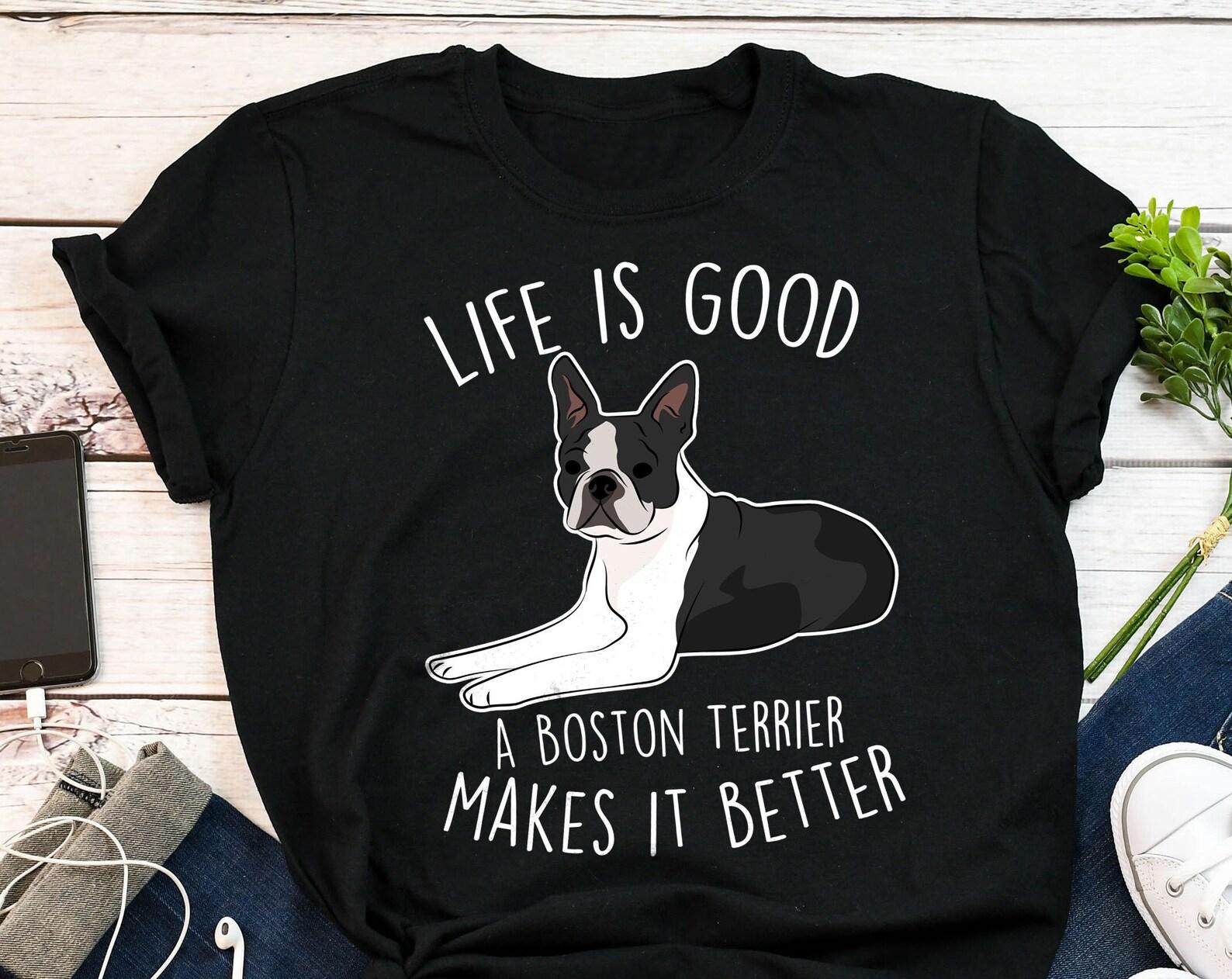 Boston Terrier Shirt, , , Funny Dog Lover Gift, Cute Boston Terrier T-shirt, Pet Tee, Boston Mom, Dog Dad, Gift For Him, Her, Top 150