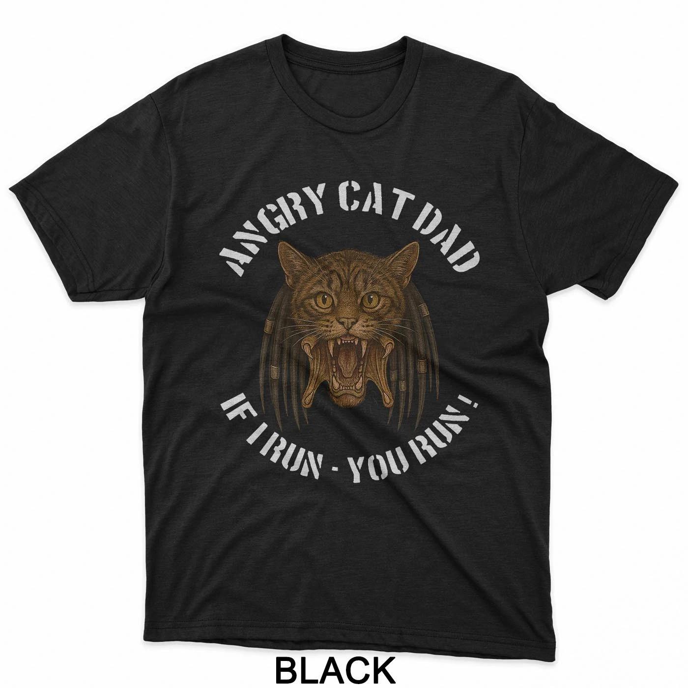 Cat Dad If I Run You Run Funny Pun for Really Evil Cat Owner T-Shirt M