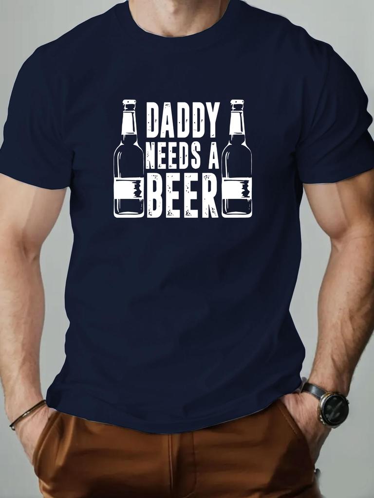 Herren T-Shirt DADDY NEEDS A BEER Lustiger Aufdruck 100% Baumwolle Lässig Streetwear Rundhals T-Shirt 2025 Sommermode Atmungsaktives Oberteil