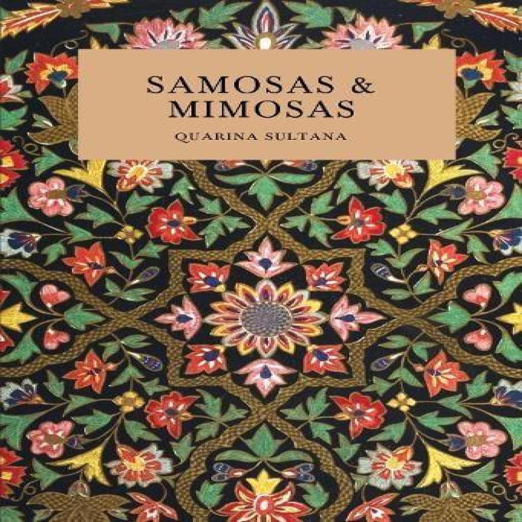 Samosas Amp Mimosas by Quarina Sultana Paperback Book 9781835435847