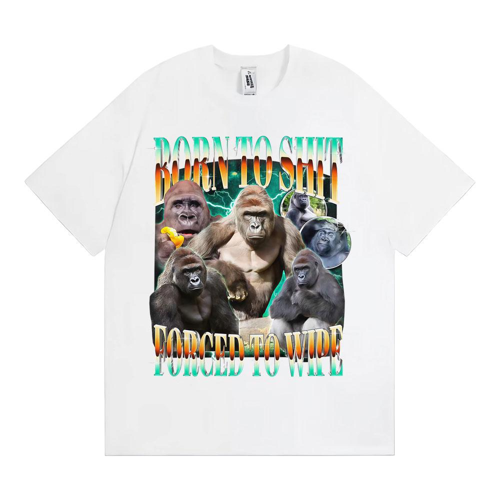 Summer Funny Gorilla Meme Tshirt Was Born with Shit and Forced To Wipe 2000 Aesthetic Tshirt Mens Highquality Cotton Top