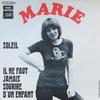 7inch Record MARIE  Soleil  Il Ne Faut Jamais Sourire  2C00611215M Path 1971 France Pop Used