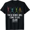 Halloween Bones Will Come Life Christian Costume Men Women T-Shirt