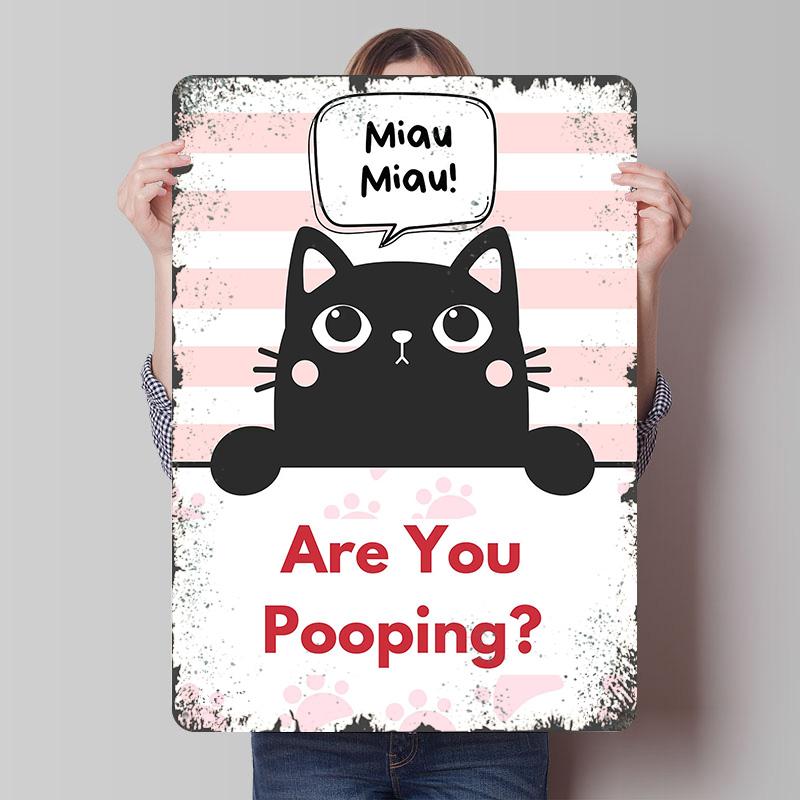 

Funny Cat Are You Pooping Tinplate Poster Customized Wall Art Vintage Retro Metal Signs for Room Decoration House Decor Home 7.9x11.8In(20x30cm)