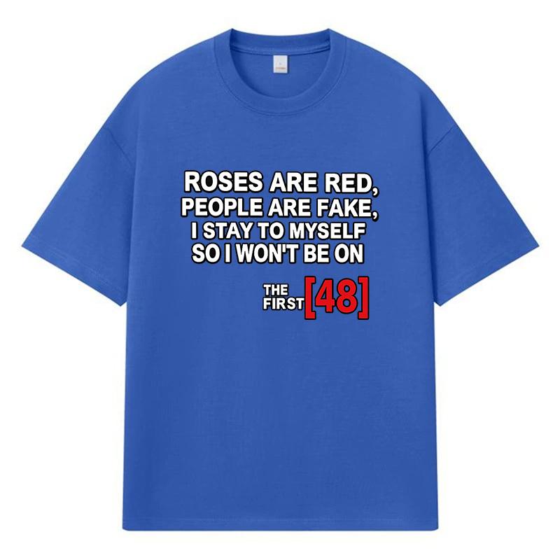 2026 Roses Are Red People Are Fake I Stay To Myself Printed Graphic Y2k Harajuku Streetwear 100% Cotton T Shirt Casual Oversized Summer Men T-shirt