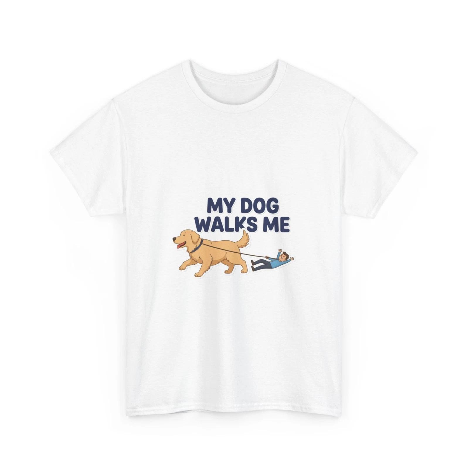 My Dog Walks Me Tee | Funny Dog Owner Shirt, Pet Owner, Dog Lover, Funny Gift S