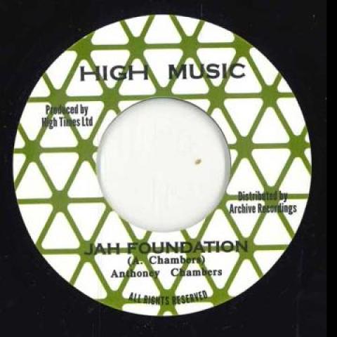 7inch Record ANTHONY CHAMBERS / HIGH TIMES PLAYE - Jah Foundation / Jah Foundation Ver None High Music UK 2024 UK Reggae, Ska & Dub