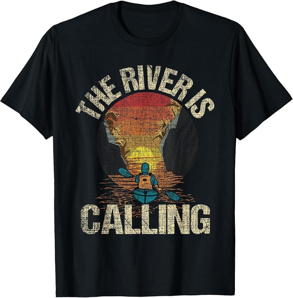 

The River Is Calling - Funny Kayak Kayaking Kayaker T-Shirt Unisex T-Shirt XXXXL