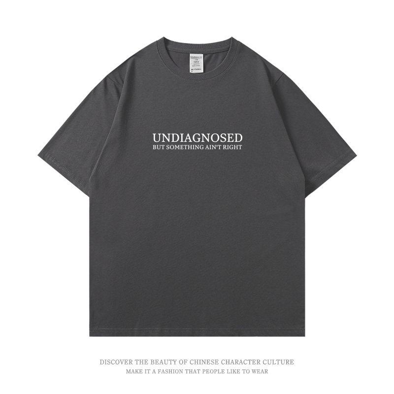 

Funny Undiagnosed But Something Ain t Right T-shirt Men Women 100_ Cotton T Shirts Short Sleeve Tops 4XL