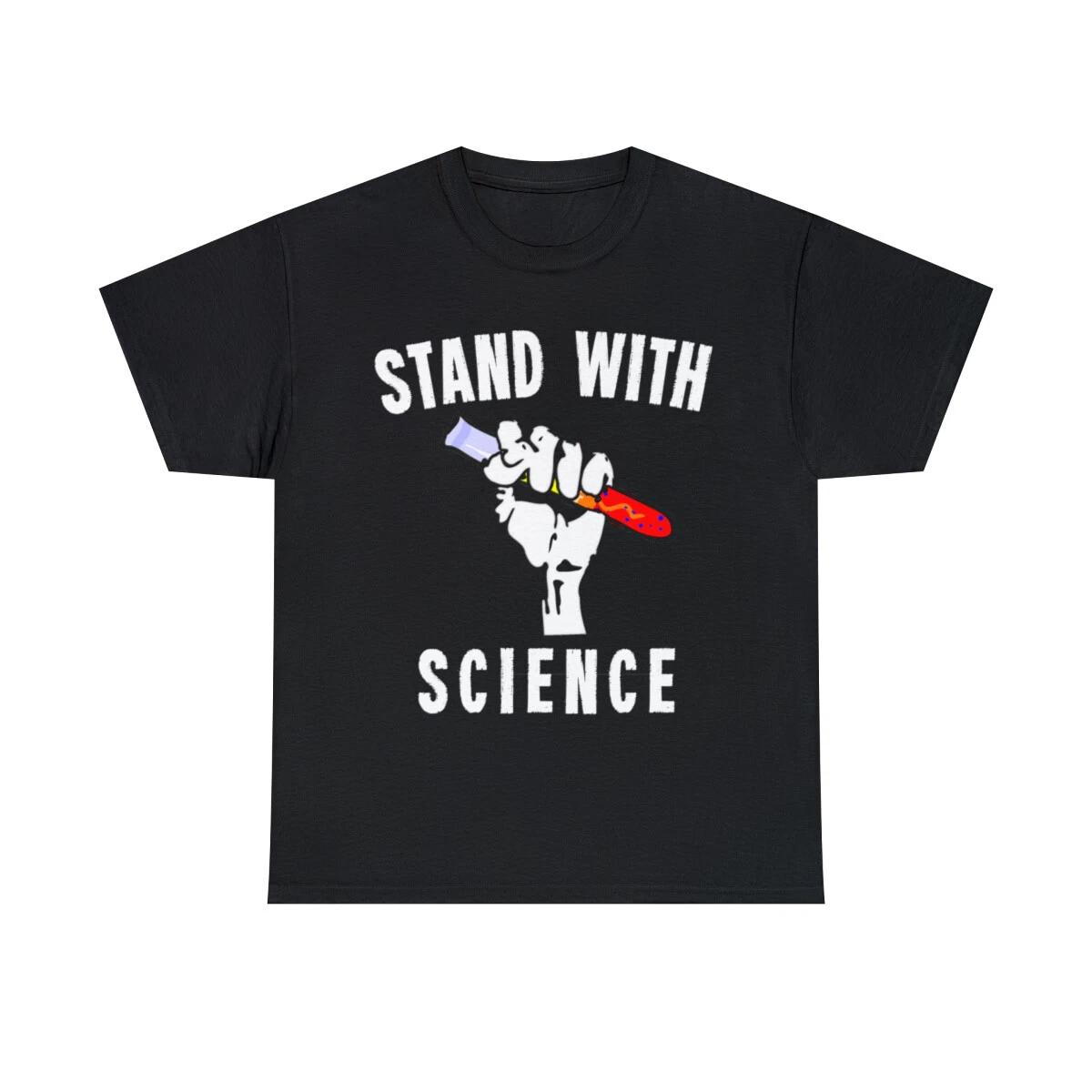 

Stand With Science Graphic Tee Shirt, S-5XL S