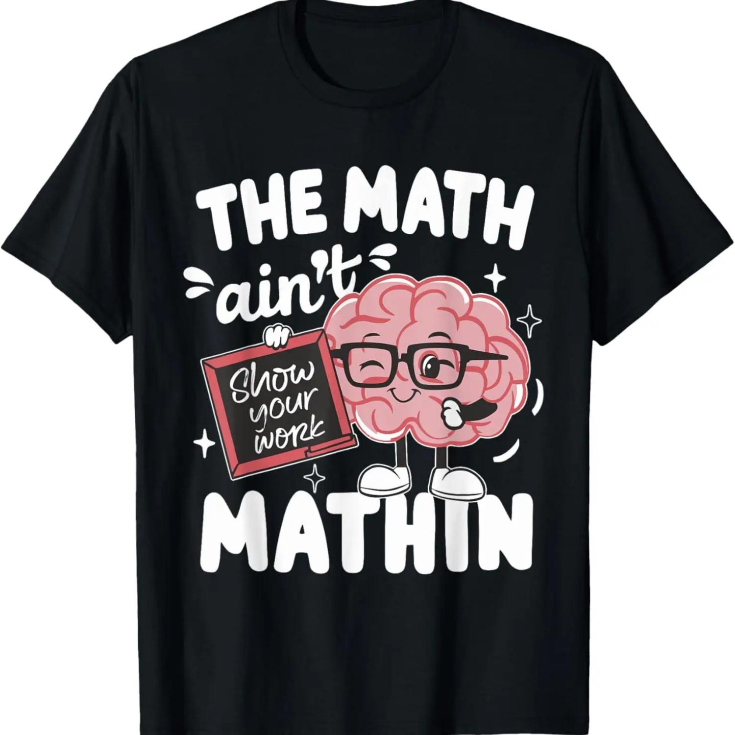The Math Ain t Mathin Funny Math Teacher T-Shirt S чёрный