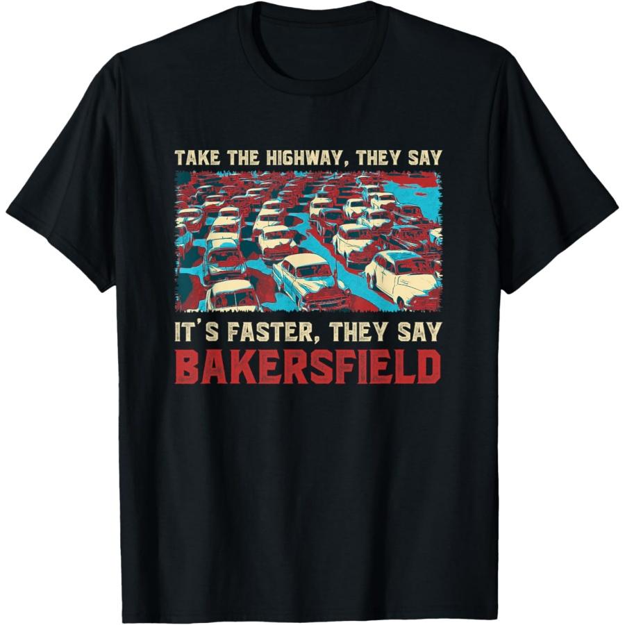 Take the Highway Bakersfield Memes California Trend Traffic T-Shirt XXXXXL чёрный