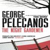 The Night Gardener by George Pelecanos Paperback Book 9780753822111