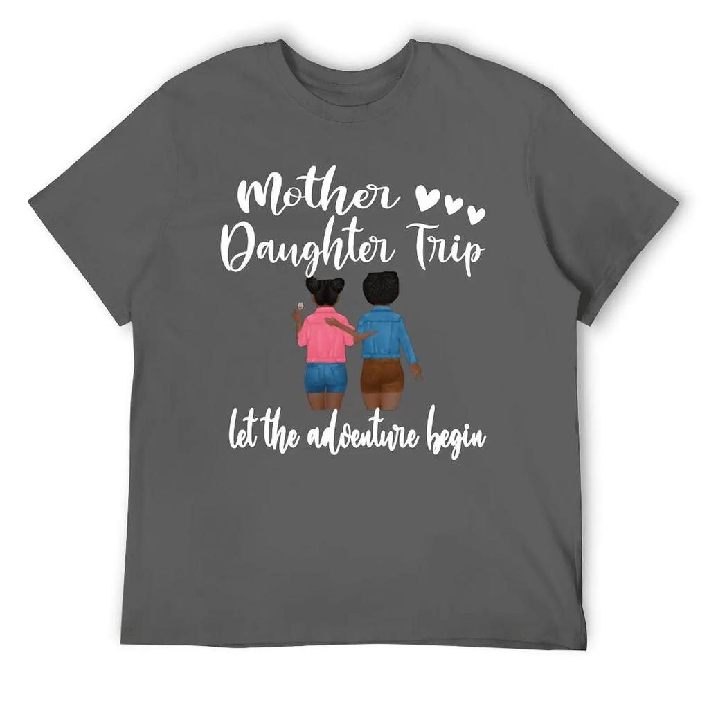 Crewneck Mother's Day Black Daughter Trip Vacation Travel Vacay T-shirt Sport Tees Top Quality Funny Novelty Leisure USA Size