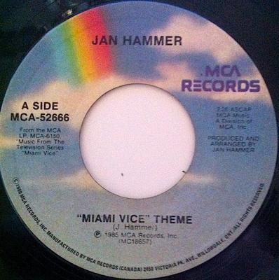 7inch Record JAN HAMMER  Miami Vice Theme MCA52666 MCA 1985 Canada Dance  Electronica Used