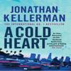 A Cold Heart Alex Delaware Series Book 17 by Jonathan Kellerman... 9780747265023