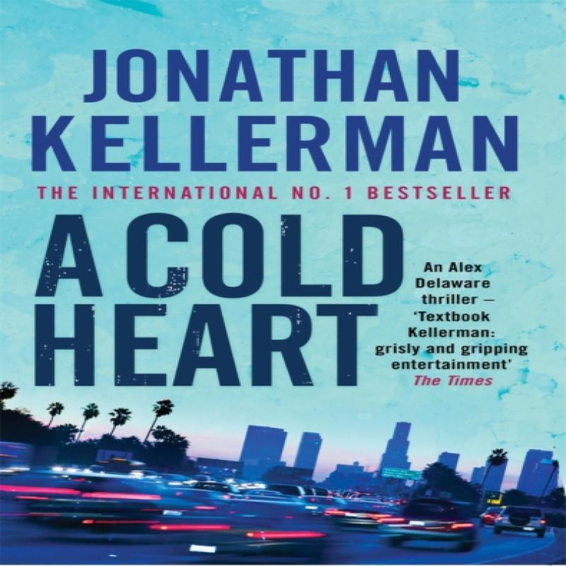 A Cold Heart Alex Delaware Series Book 17 by Jonathan Kellerman... 9780747265023