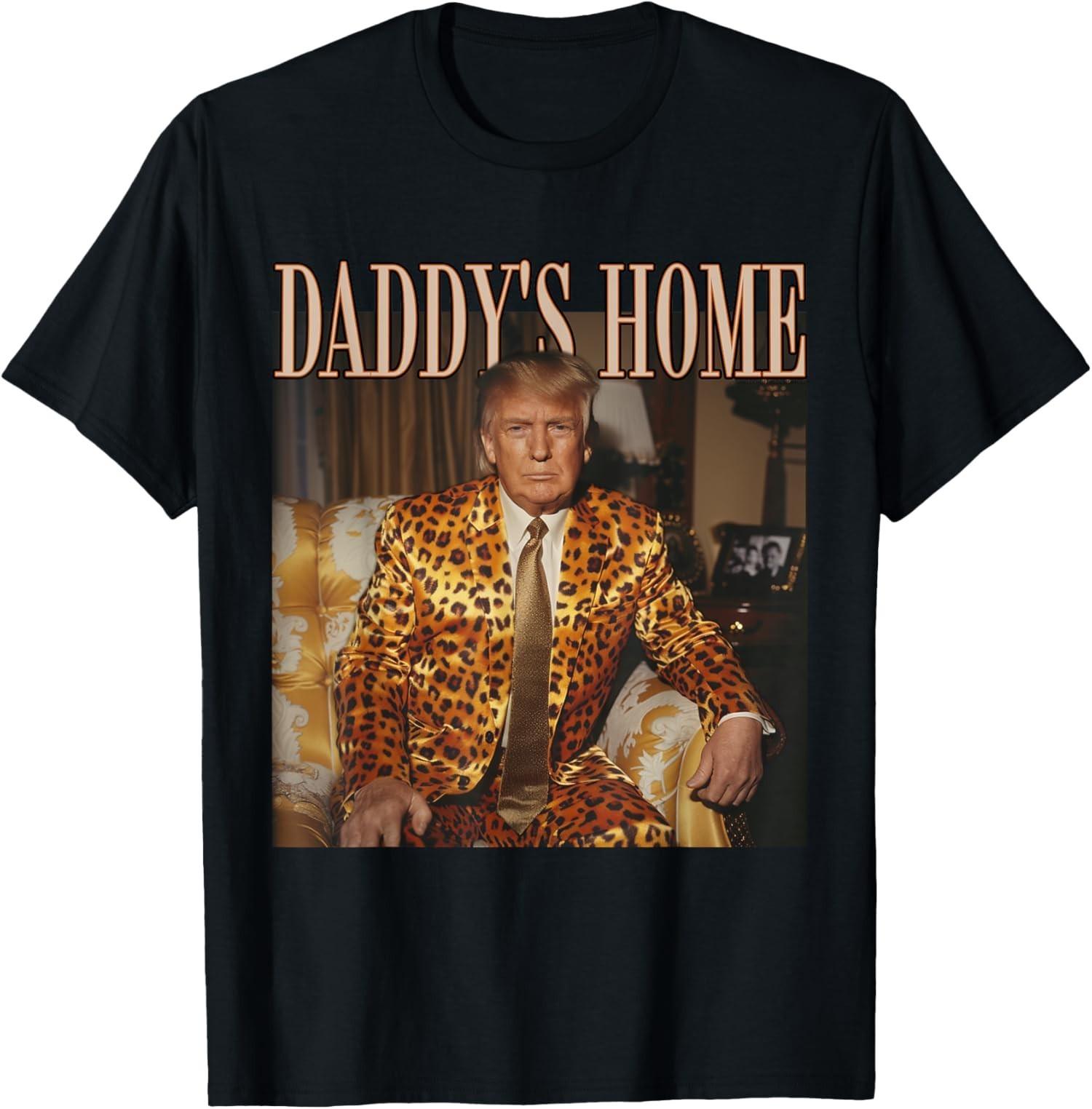 Daddy s Home Funny Leopard Trump President Again Unisex T-Shirt S разноцветный