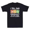 I Tell Dad Jokes Periodically But Only When I'm My Element Novelty Men's T-Shirt