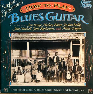 CD STEFAN GROSSMAN - How To Play Blues Guitar / 18 Pg Bo 980012 Shanachie US Blues Used