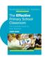 The The Effective Primary School Classroom : The Essential Guide for New Teachers Book