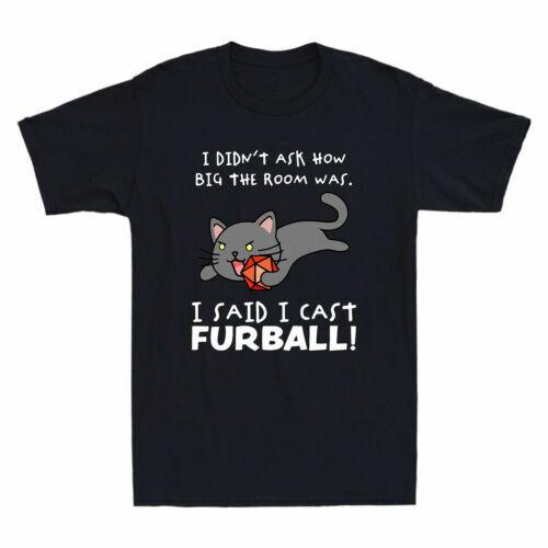 Cat I Didn t Ask How Big The Room Was I Said I Cast Fireball Retro Men T-shirt S
