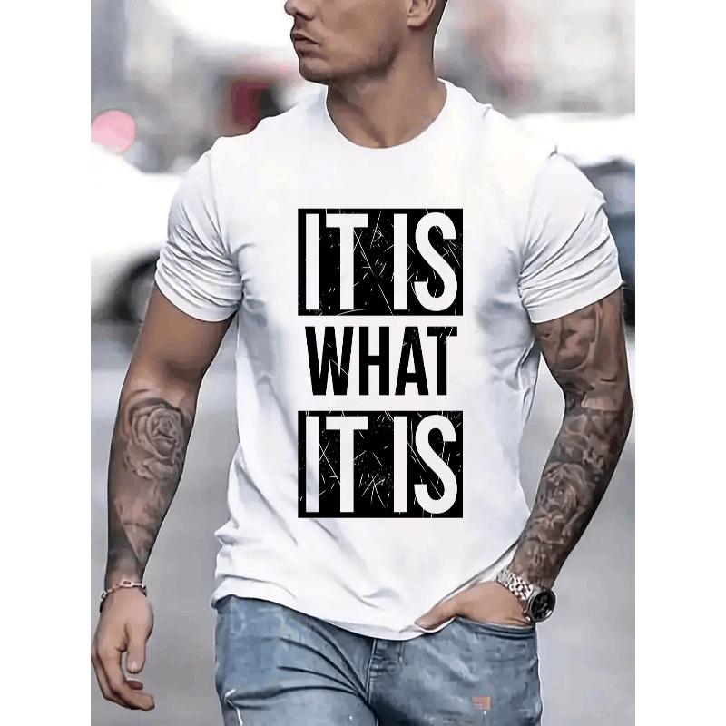 European sizes It is what it is Mens TShirt Comfortable Crew Neck Casual ShortSleeves Soft Breathable Top Menswear Tshirt Summer Spring