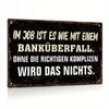 Vintage German Metal Tin Sign - 'In Job Is Like A Bank Robbery' Quote - Metal - For Home, Farmhouse, Office Decor & Gifts