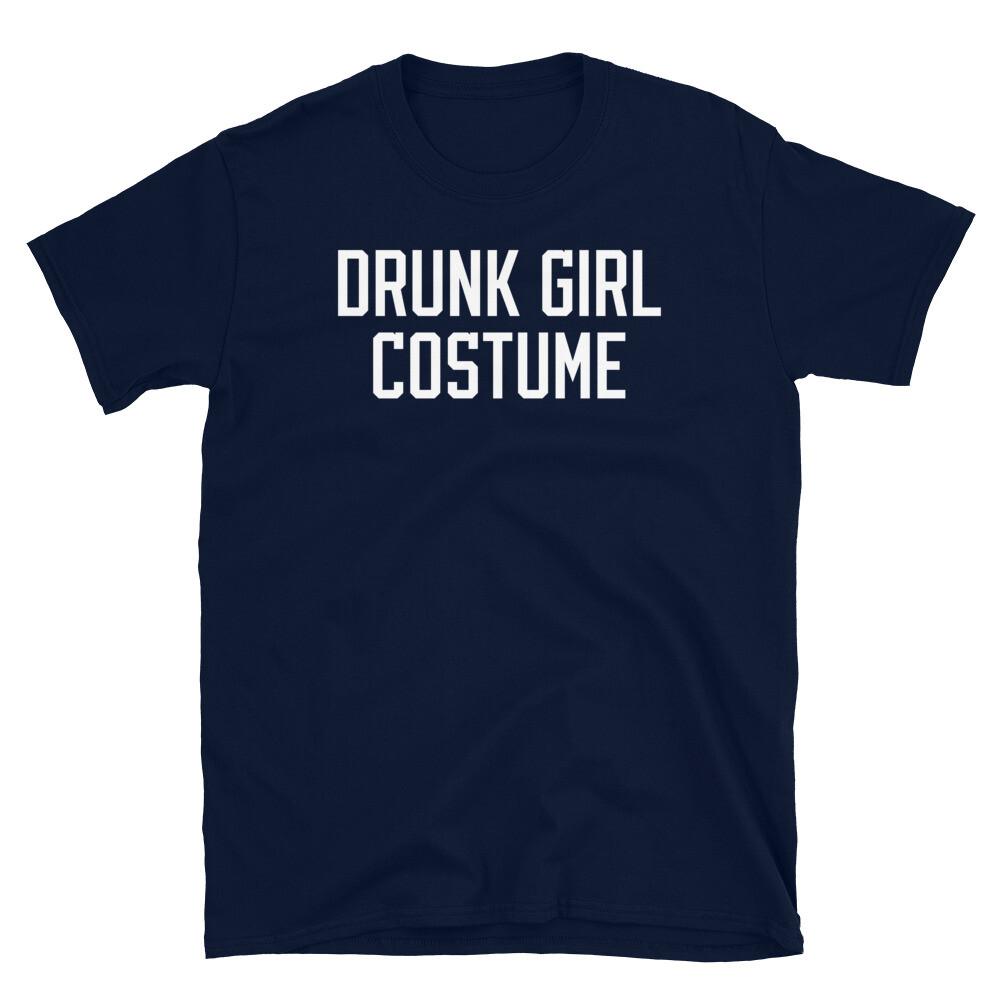 Drunk Girl Costume Alcohol Beer Drinker Halloween Short-Sleeve Unisex T-Shirt