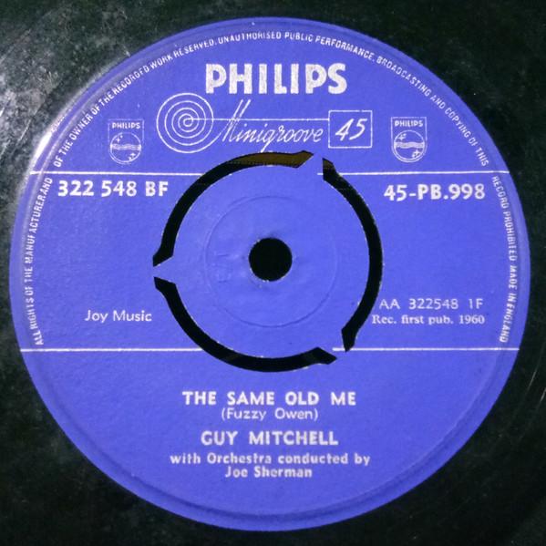 

7inch Record GUY MITCHELL - Same Old Me 45PB998,322548B PHILIPS 1960 UK Rock Used