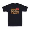 It's Another Half Mile Or So Funny Hike Hiking Lover Gift Vintage Men's T-Shirt