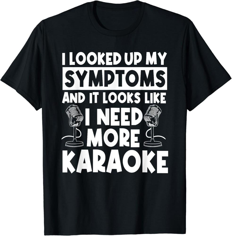 

I Need More Karaoke KTV Bar Club Singer Music Lover Gift Unisex T-Shirt 2XL