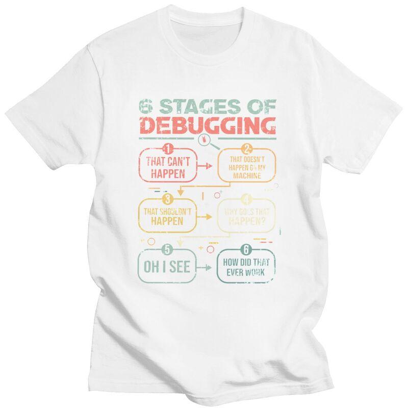 Custom 6 Stages Of Debugging Programming Developer T Shirt for Men Tshirt Fashion Tees Short Sleeves Tshirt Slim Fit Clothing
