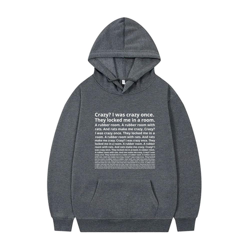 Crazy I Was Crazy Once They Locked Me In A Room Funny Meme Hoodie Men Women Fashion Casual Oversized Pullover Male Vintage Hoody