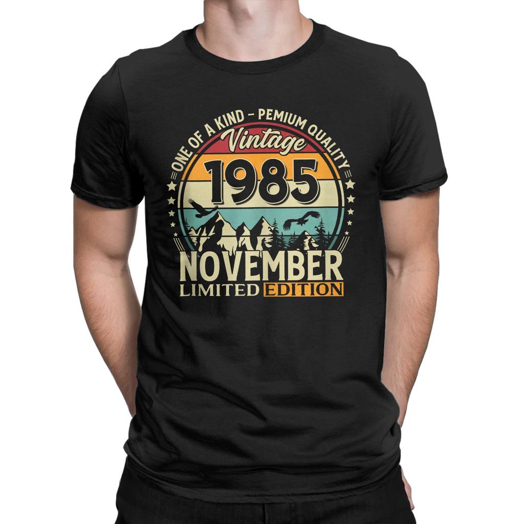 Funny 40th Birthday Gift November 1985 T-Shirt Men Round Neck Cotton T Shirts  Short Sleeve Tee Shirt 4XL 5XL 6XL Clothes