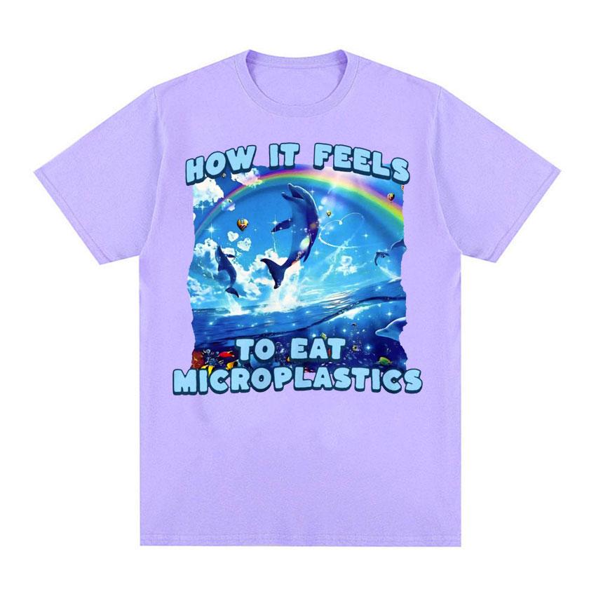How It Feels To Eat Microplastics T Shirt Men Women Harajuku Funny Meme T Shirts Male Fashion Aesthetic 100% Cotton T-shirt Tops