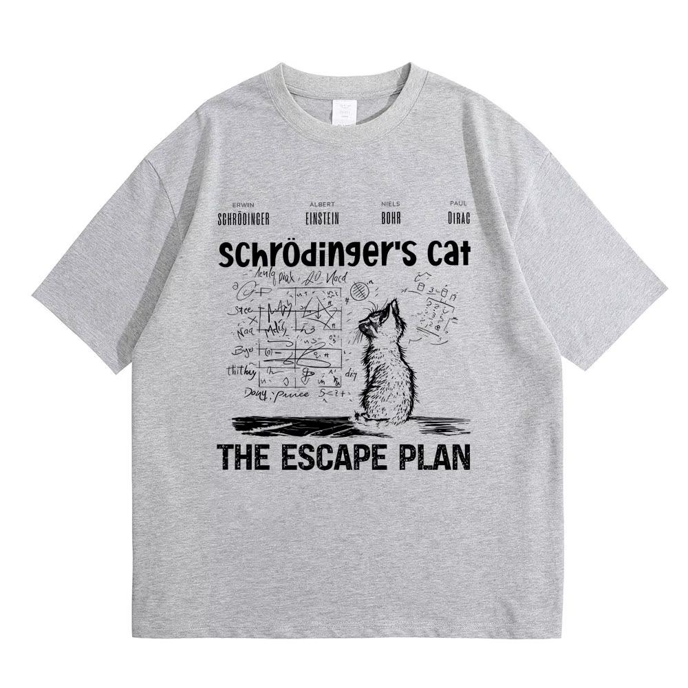 

Schrodinger Cat The Escape Plan Funny Meme Print T-shirt Men Women Casual Cotton Vintage T Shirt Men s Oversized T-shirt 3XL