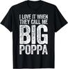 I Like That They Call Me "Big Dad" T-shirt Father's Day Gift: Unisex T-shirt Comfortable and Soft Trendy Funny Men's Clothing