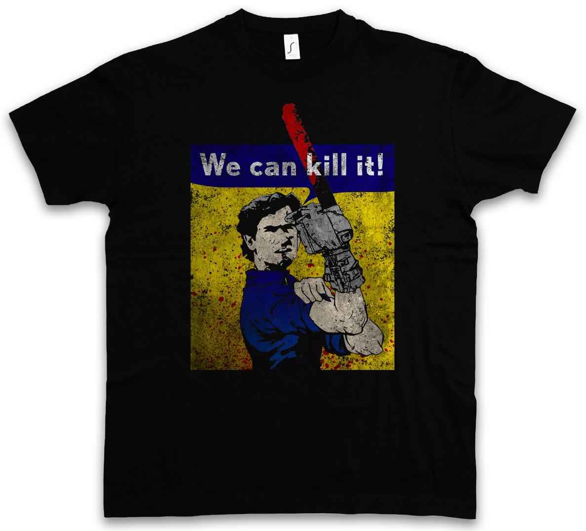 WE CAN KILL IT! T-SHIRT vs Evil Ashy Slashy Ash Halloween Gore Chainsaw Arm Dead XL