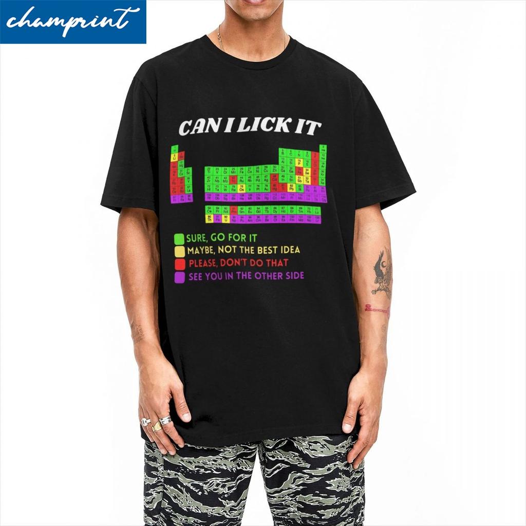 Can I Lick It Chemistry T Shirt Men Women Cotton Awesome T-Shirt O Neck Periodic Table Tee Shirt Short Sleeve Clothing Plus Size