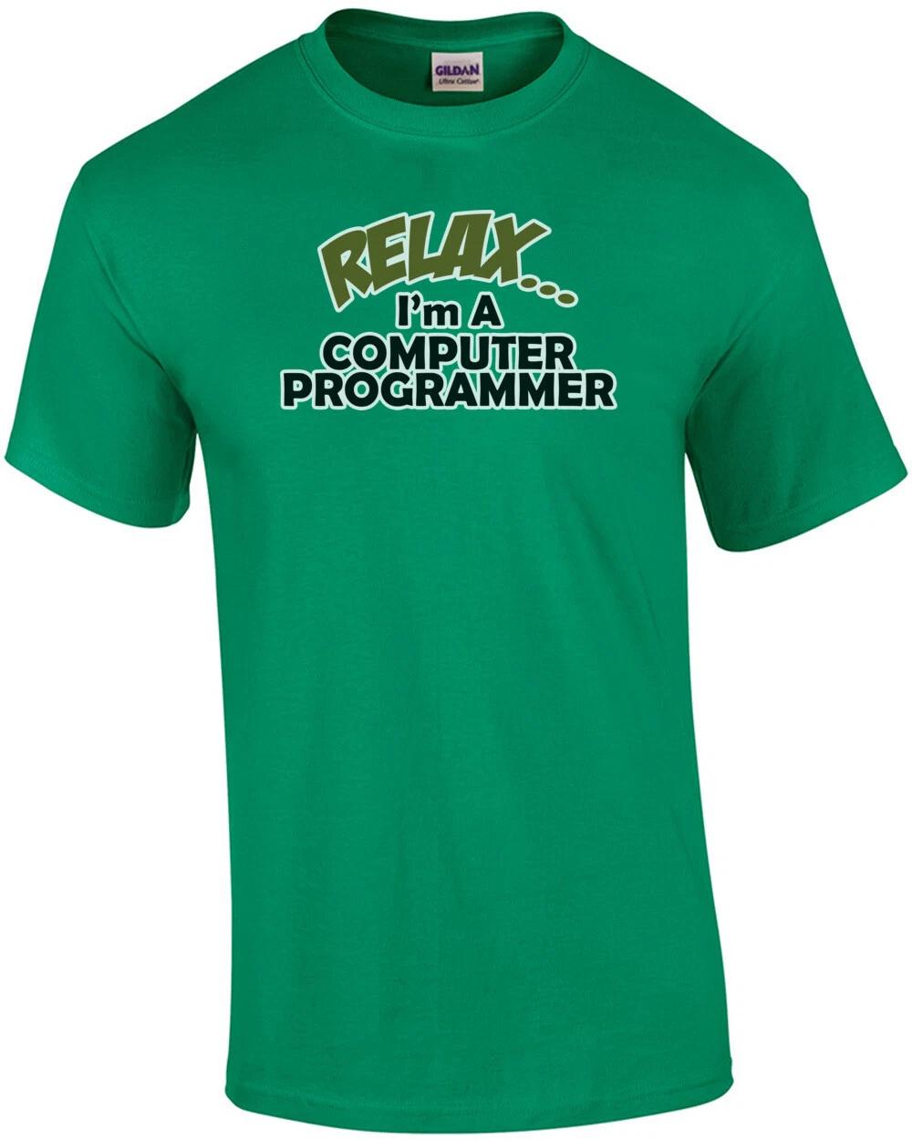 Relax I m A Computer Programmer T-Shirt L
