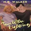 Touch the Lightning Alternative Cover by N R Walker Paperback Book 9781923086043